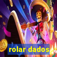 rolar dados